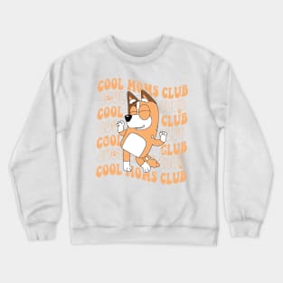 Cool Moms Club Bluey Crewneck Sweatshirt